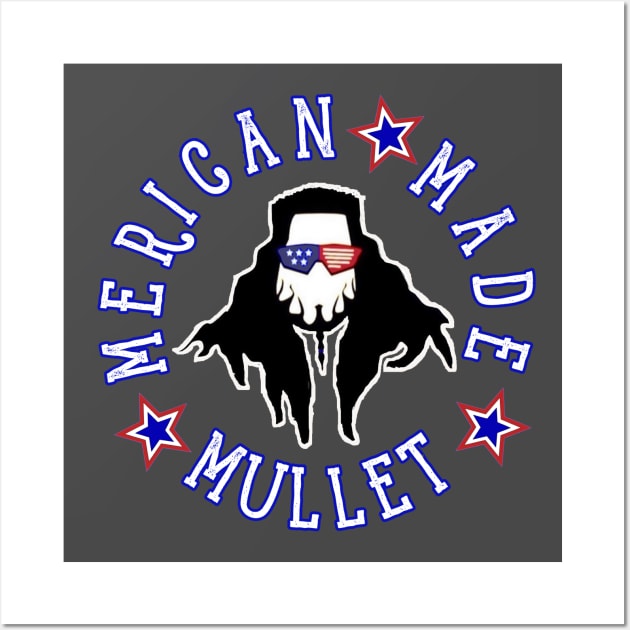 The Merican Made Mullet Chaz Wall Art by ChazTaylor713